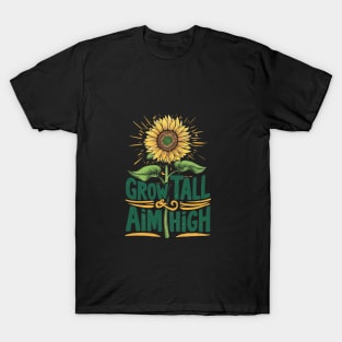 Grow Tall & Aim High T-Shirt